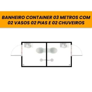 Banheiro Container 03 Metros Com 02 Vasos, 02 Pias e 02 Chuveiros - LOCAÇÃO