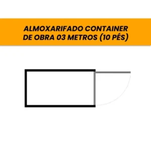 Almoxarifado Container de Obra 03 metros (10 pés) - LOCAÇÃO